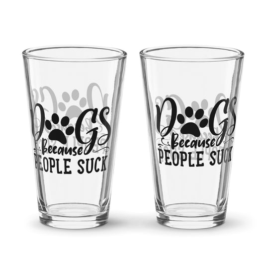 Dogs Because People Suck Shaker Dog Glass