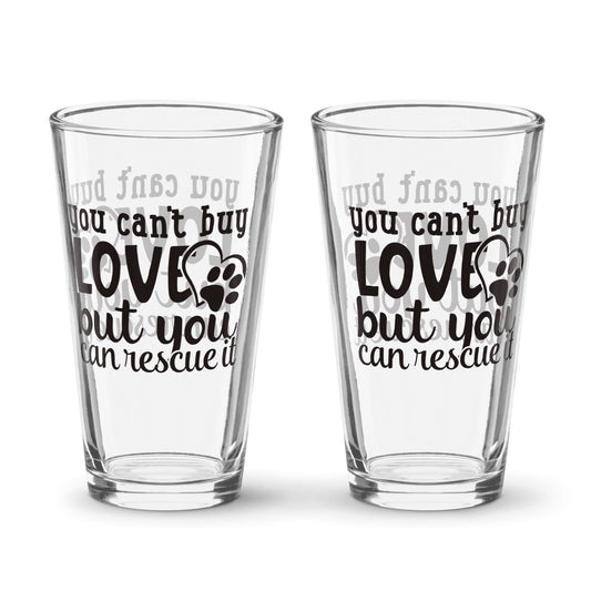 You Can't Buy Love But You Can Rescue It Shaker Dog glass