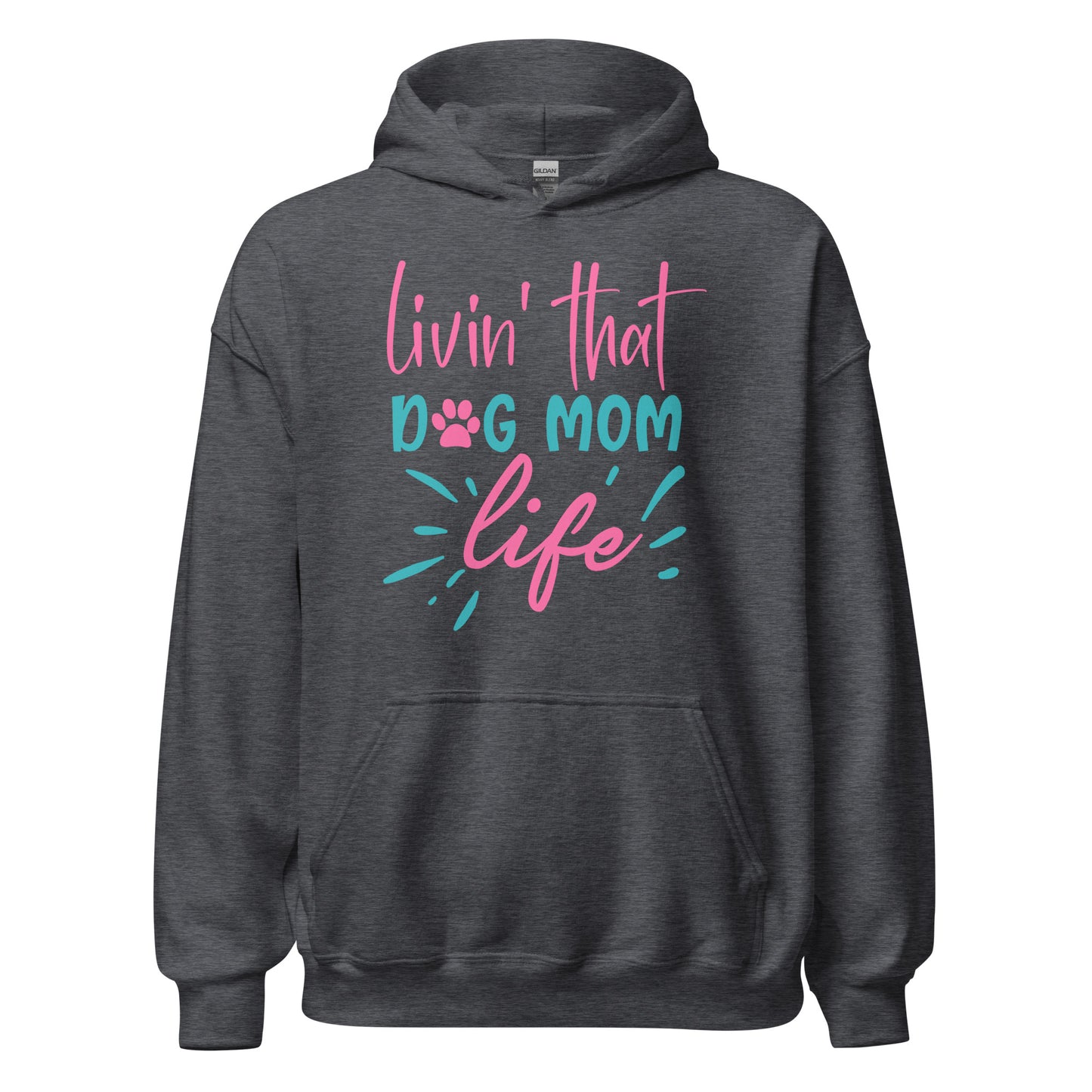 Livin' that dog mom life Dog Sweatshirt