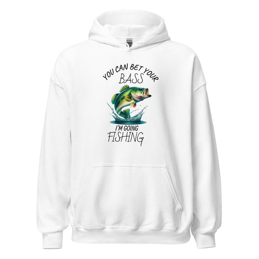 You can bet your bass I'm going fishing Sweatshirt