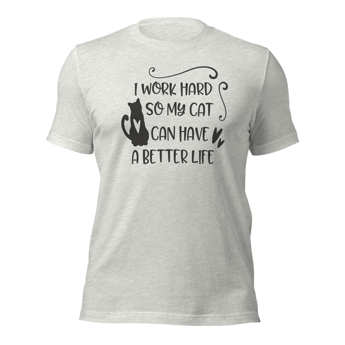 Cats better life Cat tees