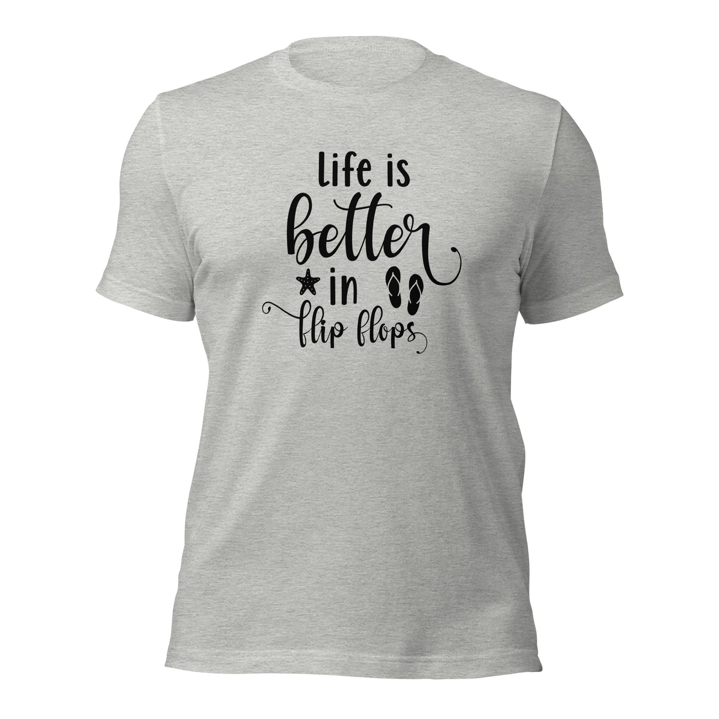 Life is better in flip flop Beach Tee