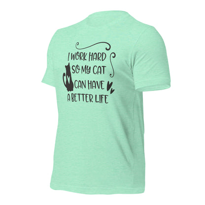 Cats better life Cat tees