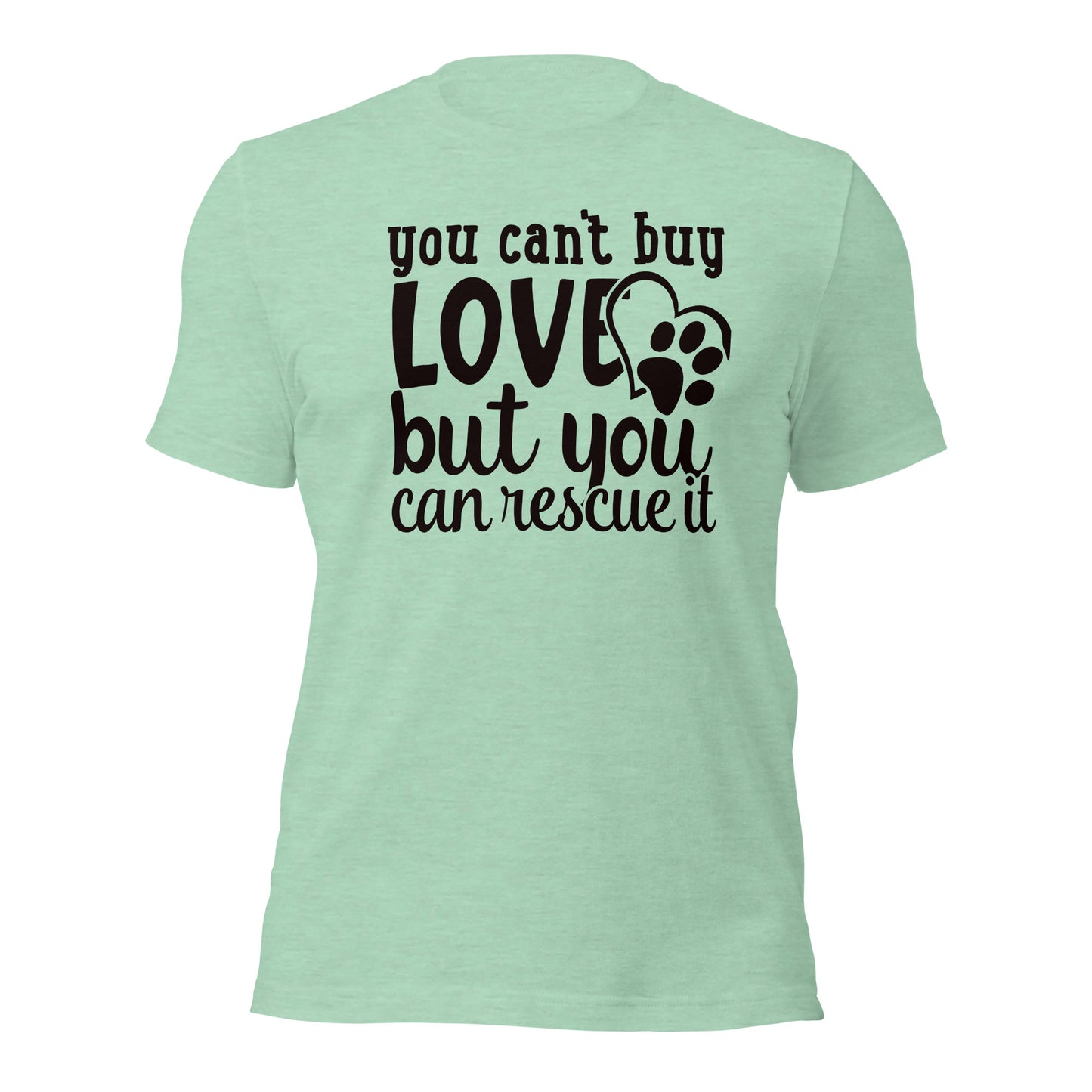 You can't buy love but you can rescue it dog short sleeve