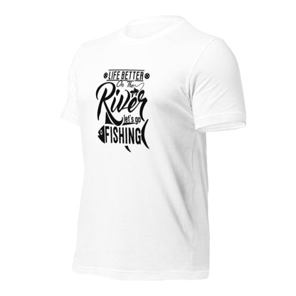 Life better on the river t-shirt